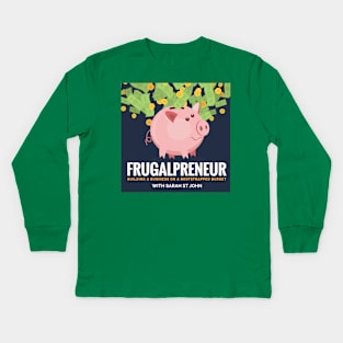 Frugalpreneur Podcast Kids Long Sleeve T-Shirt